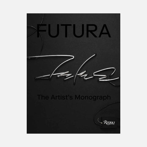 Futura: The Artist's Monograph