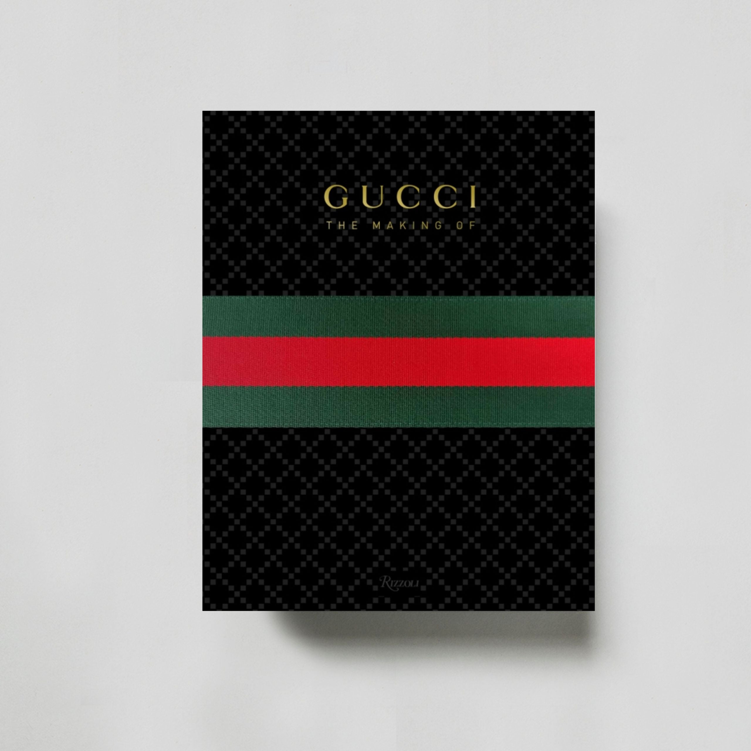 GUCCI: THE MAKING OF GUCCI: THE MAKING OF